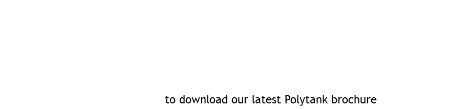 Ordering your products from Polygroup has always been easy.
We hope you have found us extremely responsive, offering you a warm welcome. Now it is the Polygroup, this will only get better. Whatever you need from Polygroup, our contact points are below.
The Polygroup has always been recognised as responsive in delivery times and we are determined this is maintained and hopefully improved. All stock orders will be delivered on Polygroup transport on a maximum 10 day delivery. Single product orders can be taken and will be delivered within approximately 72 hours. to download our latest Polytank brochure